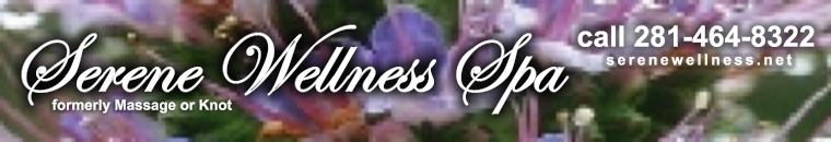 Serene Wellness Spa, Houston TX  |  281-464-8322  |  77089